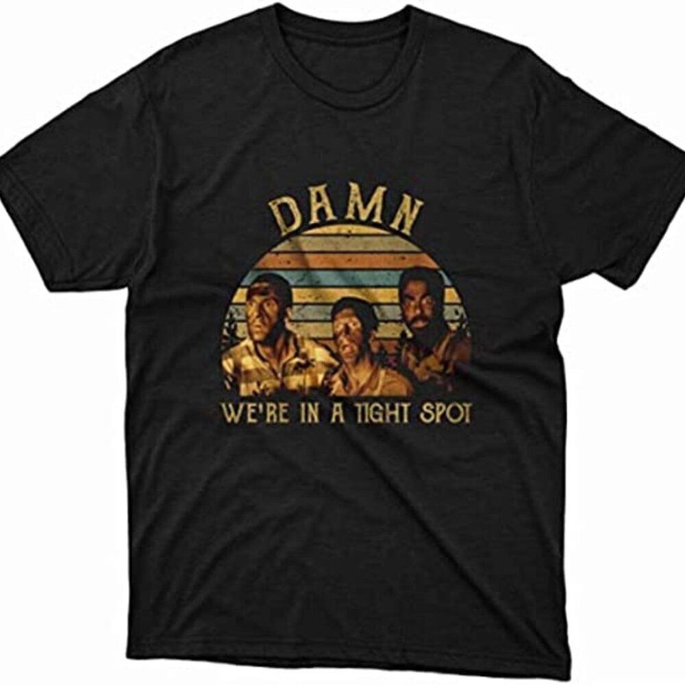 Damn Were In A Tight Spot Retro Humor Quote Classic Movie Fan Gift Unisex